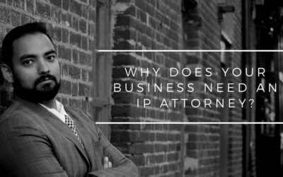 Why does your business need an IP Attorney?