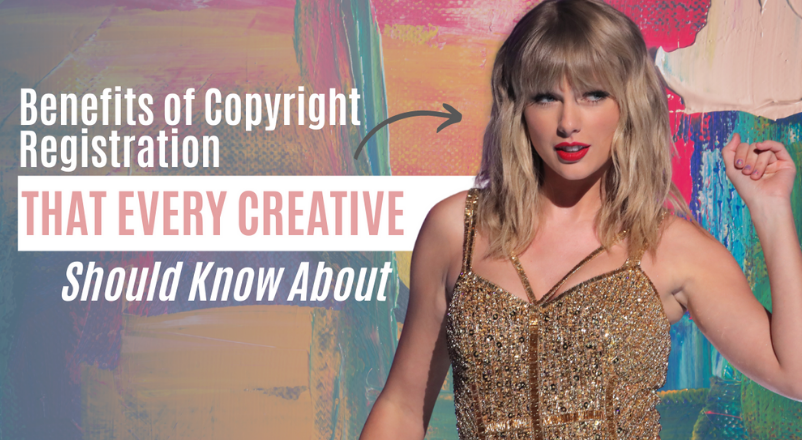 Benefits of Copyright Registration That Every Creative Should Know About