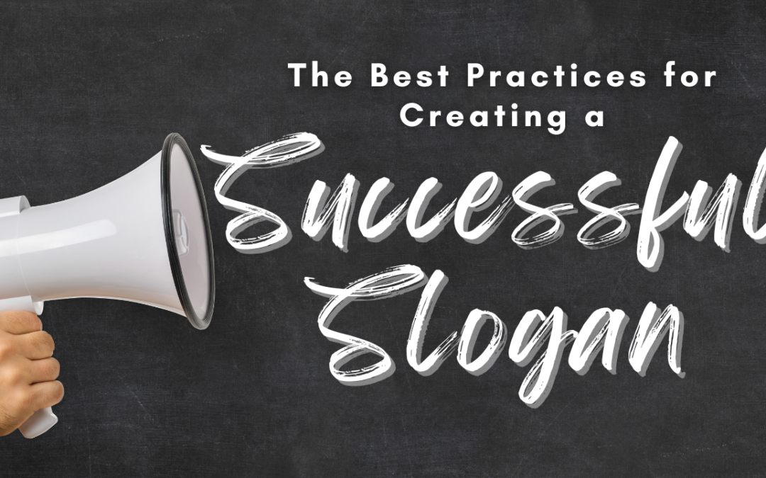 The Best Practices for Creating a Successful Slogan