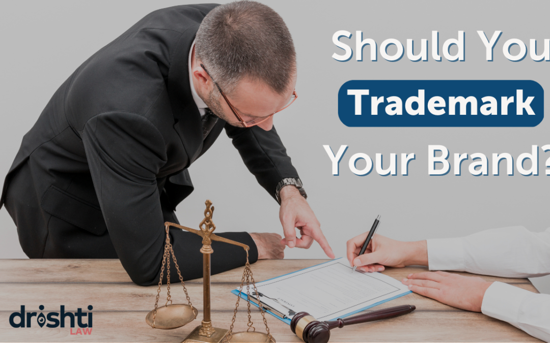 Should You Trademark Your Brand? | Are Trademarks Necessary