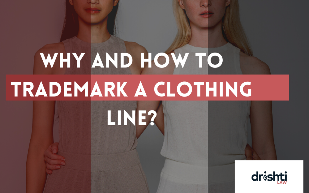 Why and How to Trademark a Clothing Line?