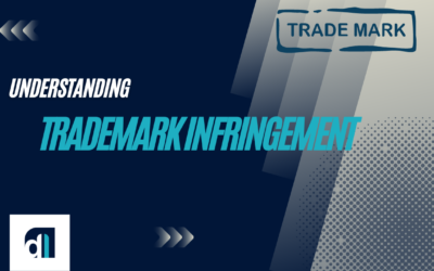 Understanding Trademark Infringement: How to Protect Your Business and Its Assets