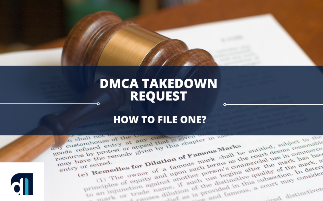 DMCA Takedown Request – How to File One?