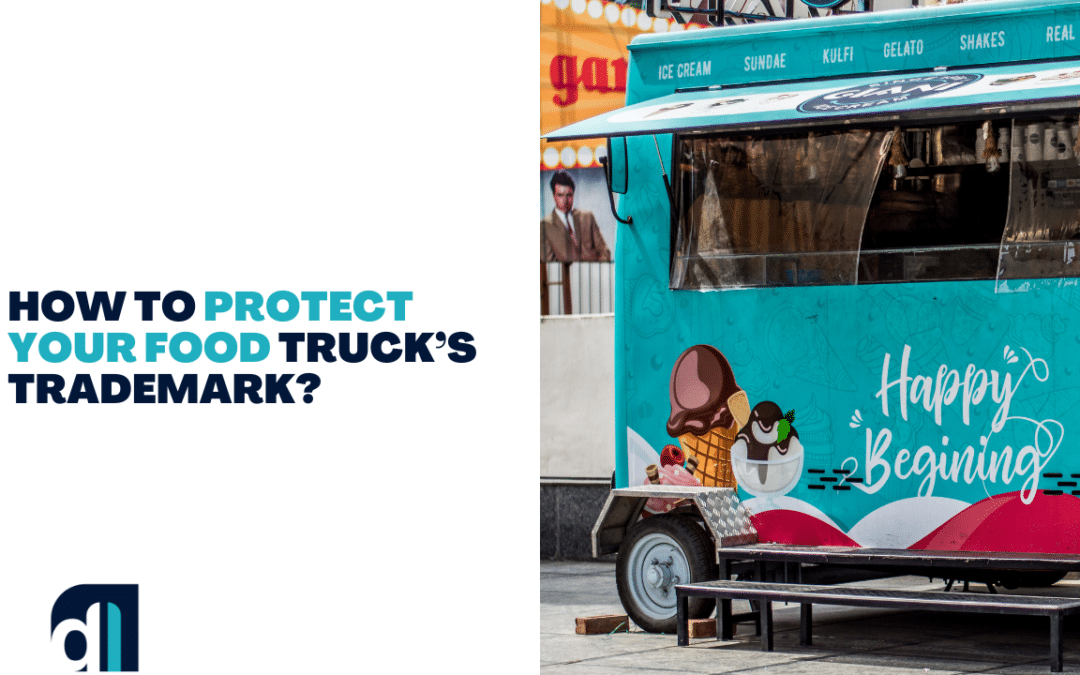 How to Protect Your Food Truck’s Trademark?